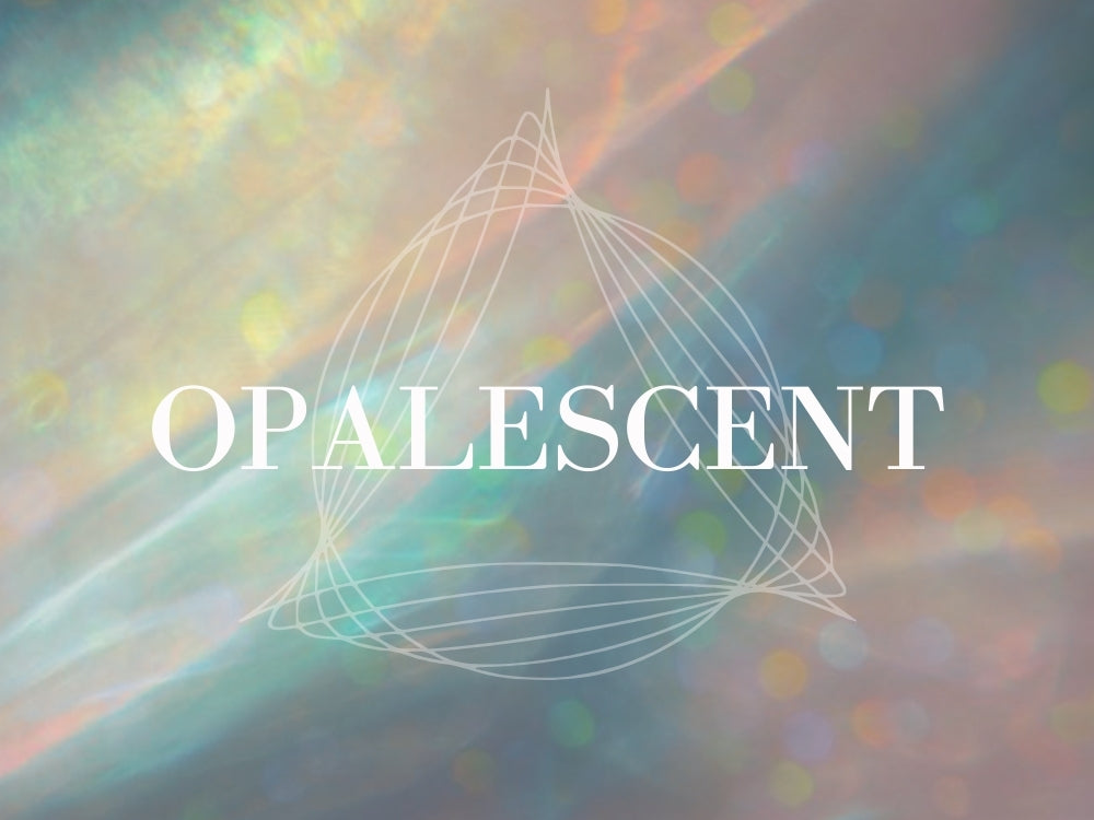 Opalescent Collection